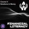 Financial Literacy 5 Emotions in Money